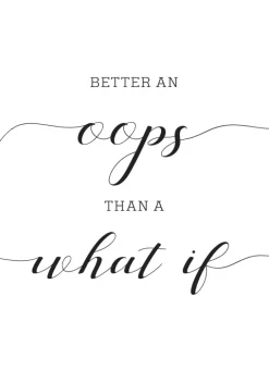 Better an oops than a what if Plakat (21x29.7 cm (A4))