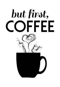 But first coffee - Sort Plakat (21x29.7 cm (A4))