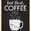 But first coffee - Sortmalet Plakat (21x29.7 cm (A4))