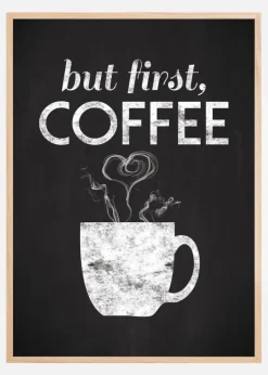 But first coffee - Sortmalet Plakat (21x29.7 cm (A4))