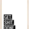 Get Shit Done Plakat (21x29.7 cm (A4))