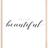 Hello Beautiful Plakat (21x29.7 cm (A4))