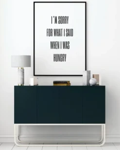 I'm sorry for what i said when was hungry Plakat (21x29.7 cm (A4))