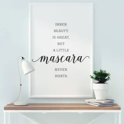 Inner beauty is great, but a little mascara never hurts Plakat (21x29.7 cm (A4))