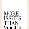 More Issues Than Vogue Plakat (21x29.7 cm (A4))