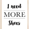 More Shoes Plakat (21x29.7 cm (A4))