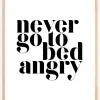 Never go to bed angry Plakat (21x29.7 cm (A4))