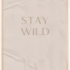 Stay Wild Plakat (21x29.7 cm (A4))