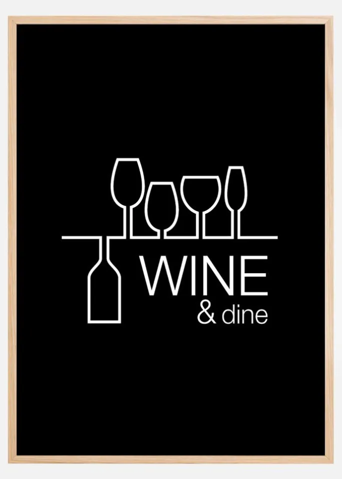 Wine & dine - Sort med Hvidt tryk Plakat (30x40 cm)