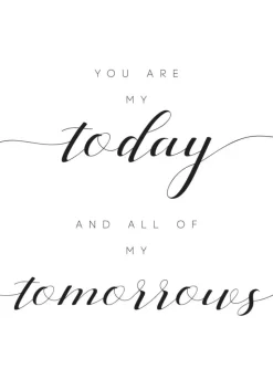 You are my today and all of my tomorrows Plakat (21x29.7 cm (A4))