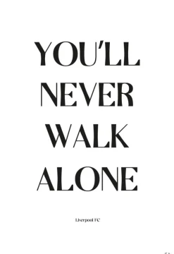 You Will Never Walk Alone - Liverpool Plakat (21x29.7 cm (A4))