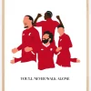 You Will Never Walk Alone-Liverpool Players Plakat (21x29.7 cm (A4))